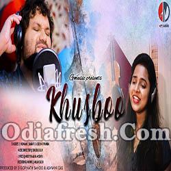 Khusboo - Odia Romantic Song By Humane sagar,Asima panda